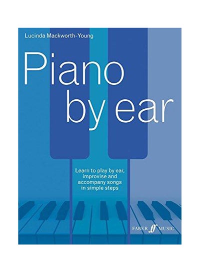 Buy Piano by ear Paperback English by Lucinda Mackworth-Young - 2015 in UAE