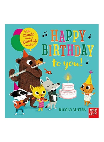 Buy Happy Birthday to You! Board Book English by Nicola Slater - 2018 in UAE