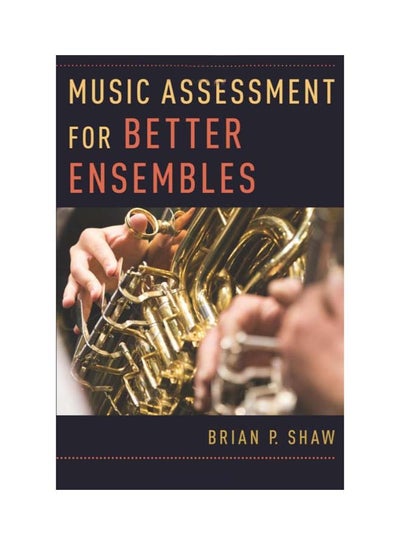 Buy Music Assessment For Better Ensembles paperback english - 5-Oct-2018 in UAE