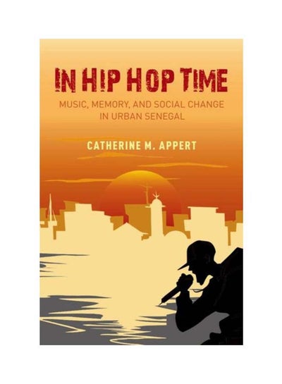 Buy In Hip Hop Time Paperback English by Catherine M Appert - 10-Dec-2018 in UAE