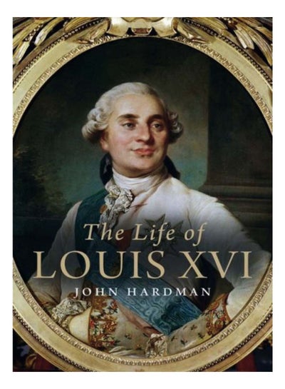 The Life of Louis XVI hardcover english - 29-Mar-2016 price in UAE ...