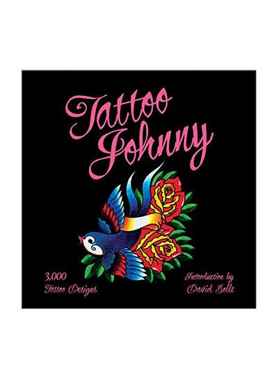 Tattoo Johnny: 3,000 Tattoo Designs Paperback price in UAE | Noon UAE |  kanbkam