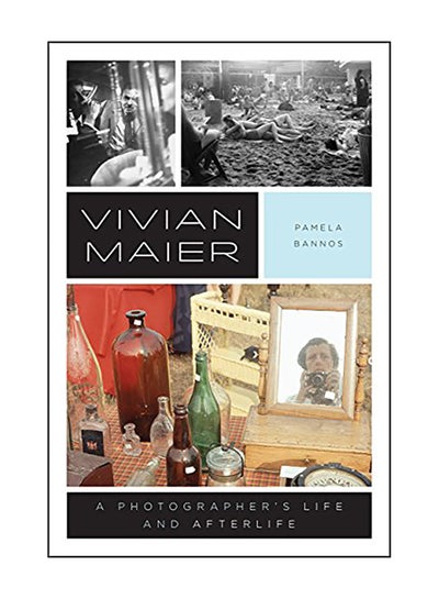 Buy Vivian Maier: A Photographer's Life and Afterlife paperback english - 2018 in UAE