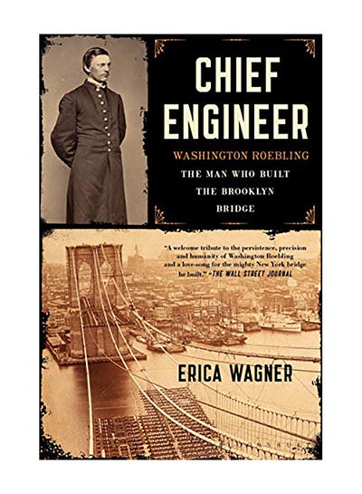 Buy Chief Engineer: Washington Roebling, the Man Who Built the Brooklyn Bridge paperback english - 2019 in UAE