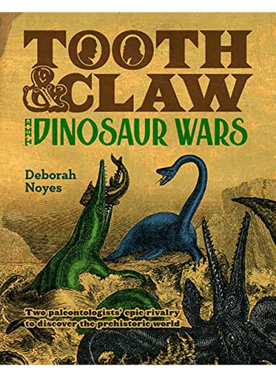 اشتري Tooth and Claw: The Dinosaur Wars Hardcover في الامارات
