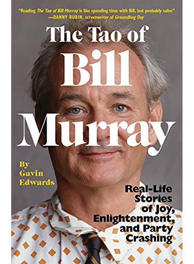 اشتري The Tao of Bill Murray: Real-Life Stories of Joy, Enlightenment, and Party Crashing Paperback في الامارات