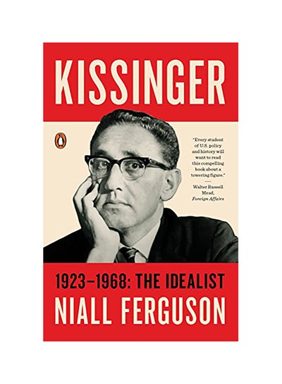 اشتري Kissinger: 1923-1968: The Idealist Paperback الإنجليزية by Niall Ferguson في الامارات