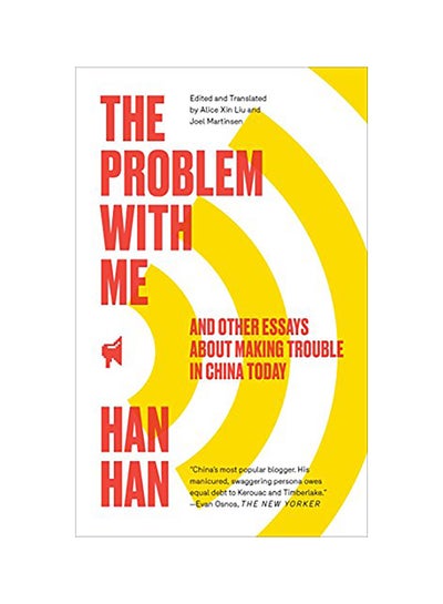 Buy The Problem With Me: And Other Essays About Making Trouble In China Today hardcover english in UAE