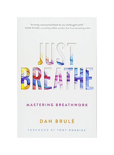 اشتري Just Breathe: Mastering Breathwork Paperback في الامارات