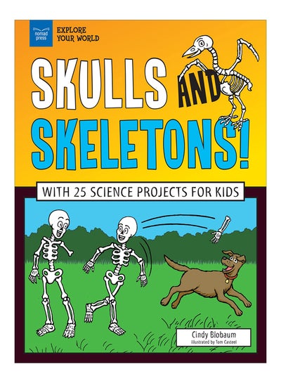 اشتري Skulls And Skeletons! Paperback الإنجليزية by Cindy Blobaum - " 7 Aug 2018
" في مصر