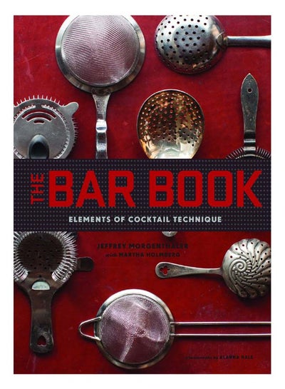 Buy The Bar Book: Elements Of Cocktail Technique hardcover english in UAE