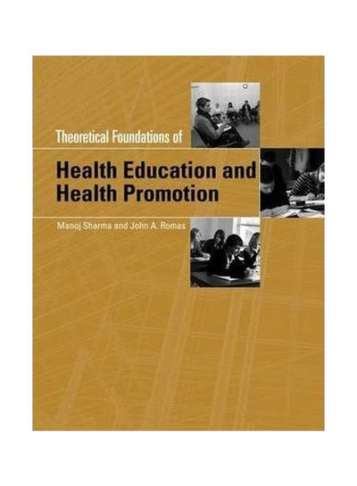 Buy Theoretical Foundations Of Health Education And Health Promotion Paperback English by Manoj Sharma - 6-Dec-07 in Egypt