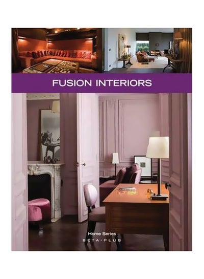 اشتري Home Series, No. 25: Fusion Interiors paperback english - 16-Jul-10 في مصر