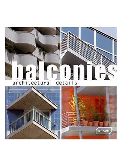 Buy Architectural Details: Balconies Hardcover English by Markus Hattstein - 18-Apr-08 in Egypt