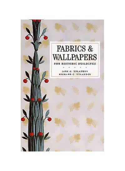 اشتري Fabrics And Wallpapers For Historic Building Hardcover English by Jane C. Nylander - 01 Apr 2005 في مصر