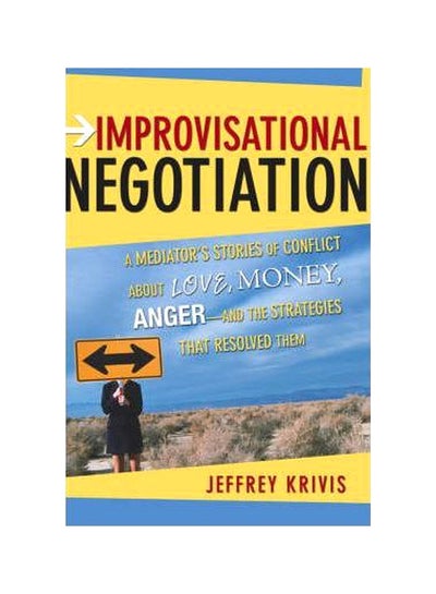 Buy Improvisational Negotiation Hardcover English by Jeffrey Krivis - 07-Mar-06 in Egypt