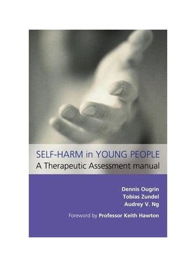 Buy Self-harm In Young People: A Therapeutic Assessment Manual Paperback English by Dennis Ougrin - 09-Nov-09 in Egypt