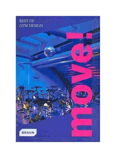 Buy Move! Best Of Gym Design paperback english - 01-Dec-10 in Egypt