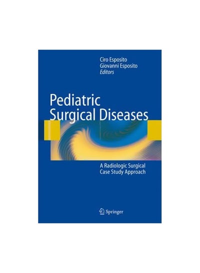 Buy Pediatric Surgical Diseases: A Radiologic Surgical Case Study Approach Hardcover English by Gordon A. Mackinlay - 04 December 2008 in Egypt