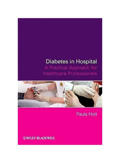 اشتري Diabetes In Hospital : A Practical Approach For Healthcare Professionals Paperback في مصر