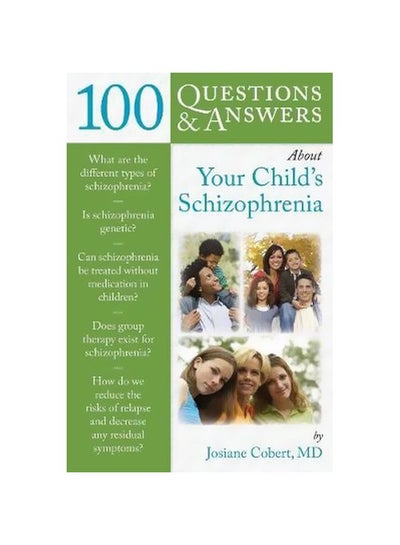 Buy 100 Questions And Answers About Your Child's Schizophrenia Paperback English by Josiane Cobert - 15 November 2009 in Egypt