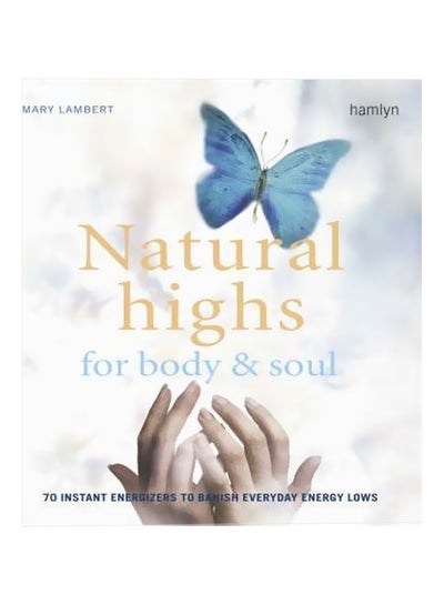 اشتري Natural Highs For Body And Soul Paperback في مصر