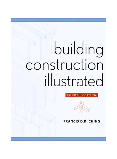 اشتري Building Construction Illustrated Paperback English by Francis D. K. Ching - 1-Apr-08 في مصر