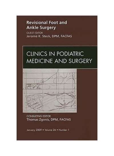 اشتري Revisional Foot And Ankle Surgery, An Issue Of Clinics In Podiatric Medicine And Surgery Hardcover في مصر