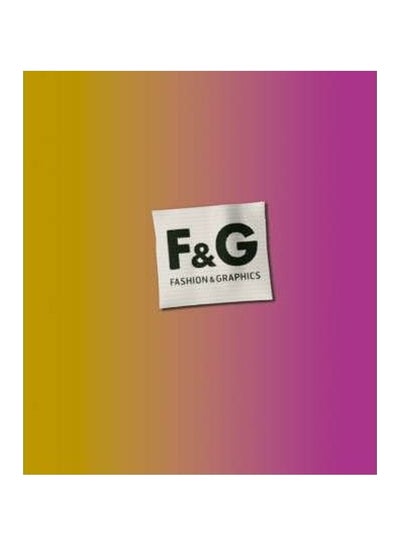 Buy F And G Fashion And Graphics Paperback English by Tamsin Blanchard - 38047 in Egypt