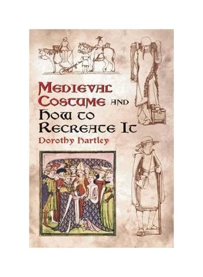 Buy Medievac Costume And How To Recreacte It paperback english - 37957 in UAE