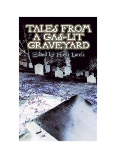 اشتري Tales From A Gas-Lit Graveyard Paperback في مصر