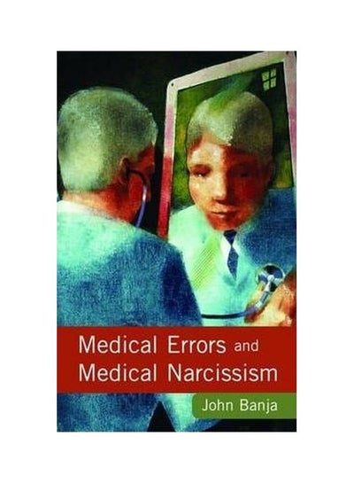 اشتري Medical Errors And Medical Narcissism Hardcover في مصر