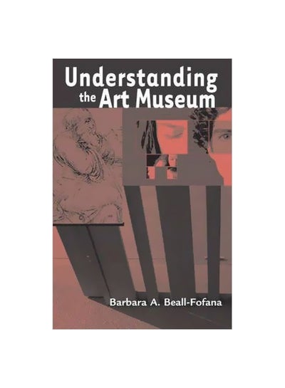 Buy Understanding The Art Museum Paperback English by Barbara Beall-fofana - 17-Sep-06 in Egypt