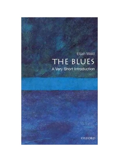 اشتري The Blues: A Very Short Introduction Paperback في الامارات