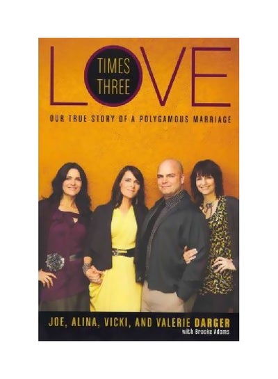 اشتري Love Times Three : Our True Story Of A Polygamous Marriage Paperback في مصر