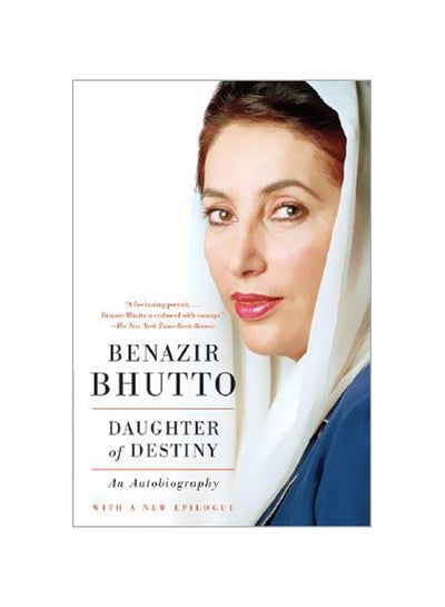 اشتري Daughter Of Destiny : An Autobiography Paperback English by Benazir Bhutto - 15-Apr-08 في الامارات