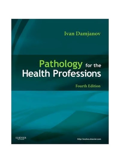 Buy Pathology For The Health Professions Paperback English by Ivan Damjanov - 8-Feb-11 in Egypt