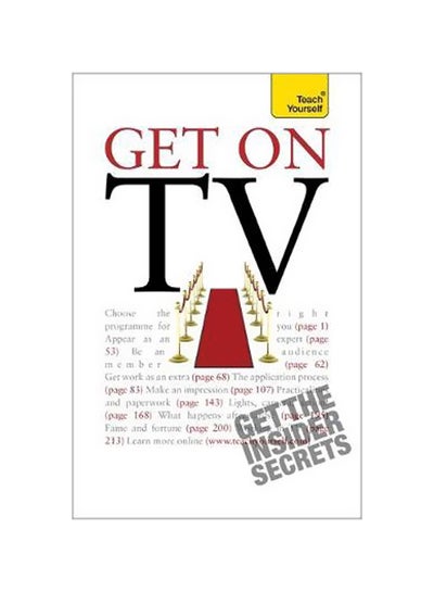 Buy Get On TV : Practical Guidance On Applications, Auditions And Your Fifteen Minutes Of Fame paperback english - 1-Apr-11 in Egypt