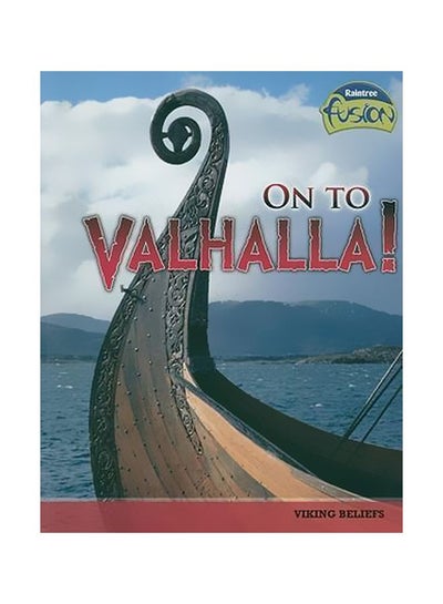 Buy On to Valhalla! : Viking Beliefs paperback english in Egypt