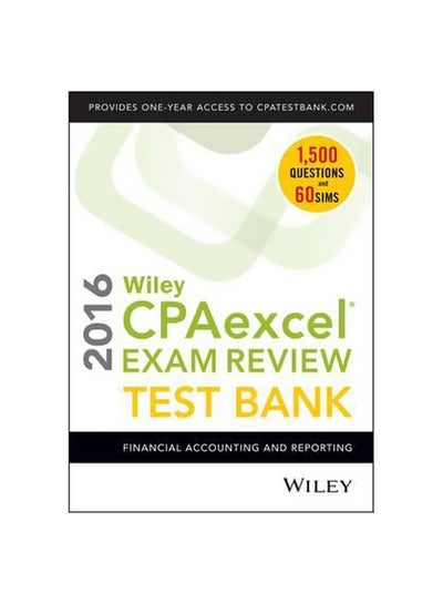 Buy Wiley CPAexcel Exam Review 2016 Test Bank : Financial Accounting And Reporting Paperback English by O. Ray Whittington - 14-Dec-15 in Egypt