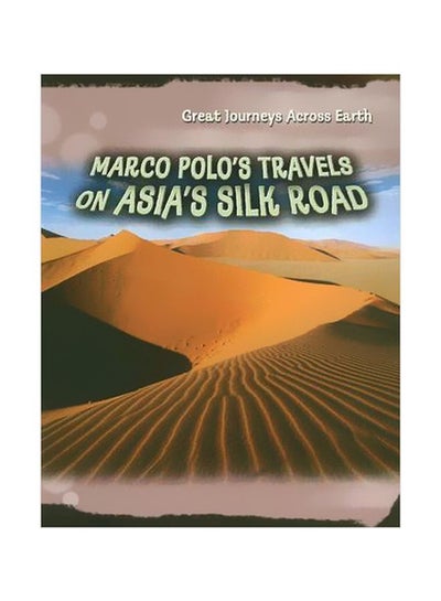 Buy Marco Polos Travels On Asia's Silk Road paperback english - 24-Sep-07 in Egypt