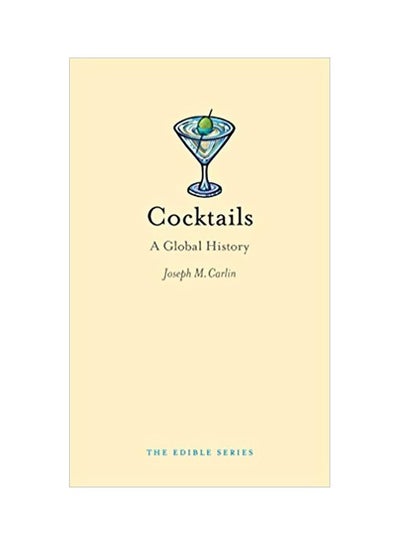 اشتري Cocktails:A Global History The Edible History Hardcover في مصر