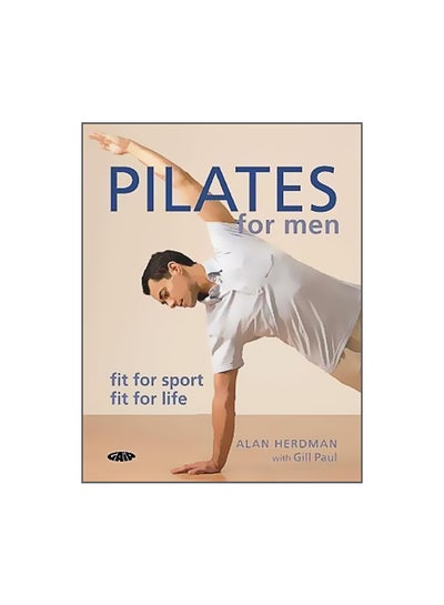 Buy Pilates For Men: Fit For Sport Fit For Life paperback english - 01-Sep-07 in Egypt