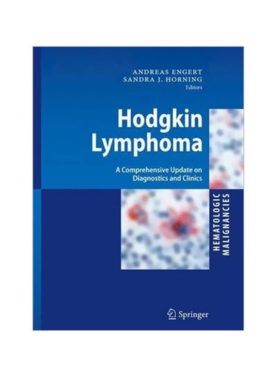 Buy Hodgkin Lymphoma : A Comprehensive Update On Diagnostics And Clinics Hardcover English by Andreas Engert - 01 Dec 2010 in Egypt