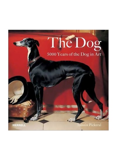 Buy The Dog : 5000 Years Of The Dog In Art paperback english - 07 Sep 2010 in Egypt