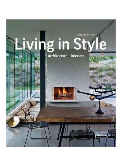 Buy Living In Style: Architecture + Interiors Hardcover English by Chris van Uffelen - 07 Jan 2015 in Egypt