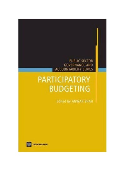 Buy Participatory Budgeting:Public Sector Governance And Accountability Series Paperback English by Anwar Shah - 15-Apr-07 in Egypt