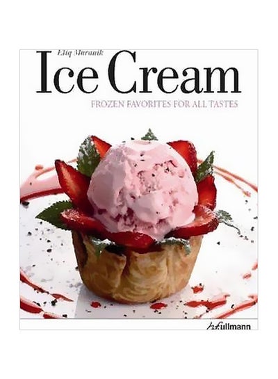 اشتري Ice Cream: Frozen Favorite For All The Taste Hardcover في مصر