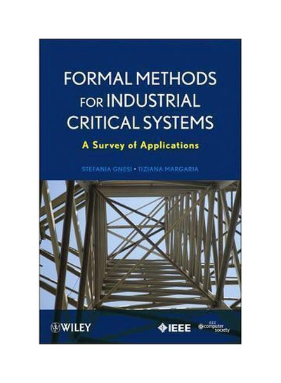 Buy Formal Methods For Industrial Critical Systems: A Survey Of Applications Paperback English by Stefania Gnesi - 12 Mar 2013 in Egypt