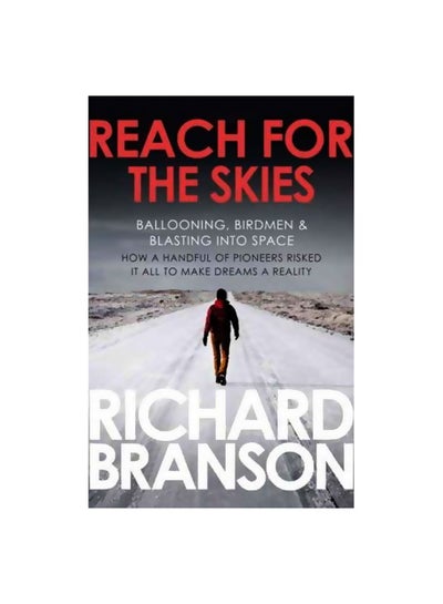 اشتري Reach For The Skies: Ballooning, Birdmen And Blasting Into Space Paperback في مصر